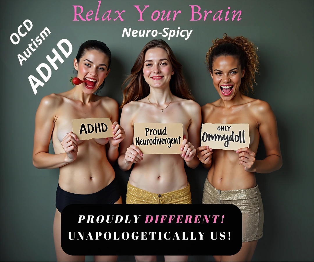 Trois femmes souriantes brandissent des pancartes où l'on peut lire « TDAH », « Fière neurodivergente » et « UNIQUEMENT Ohmydoll », faisant la promotion d'une relaxation neuro-épicée chez Ohmydoll.